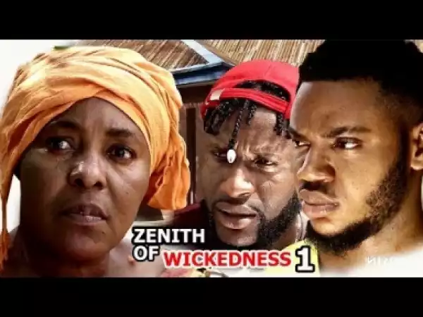 Video: ZENITH OF WICKEDNESS [SEASON 1] - LATEST NIGERIAN NOLLYWOOOD MOVIES 2018